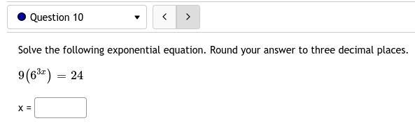 10. Solve the following exponential equation. Round your answer to three decimal places-example-1