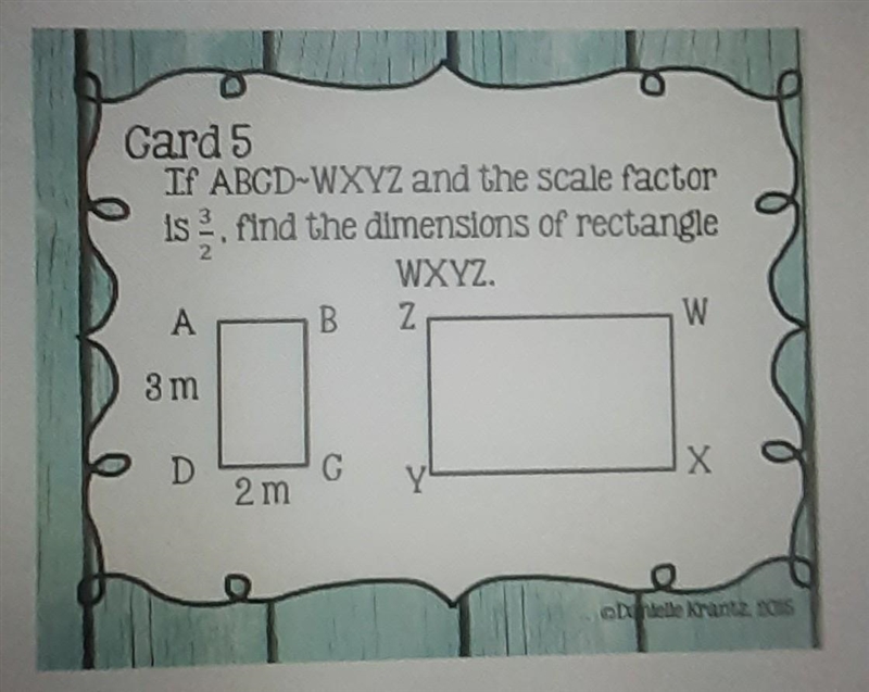 If a b c d equals wxyz and the scale factor is 3/2 find the dimensions of rectangle-example-1