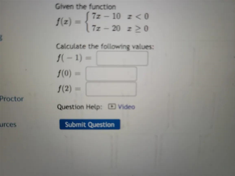 Given the function 7x – 10 x < 0 f(x) 73 – 20 > 0 Calculate the following values-example-1