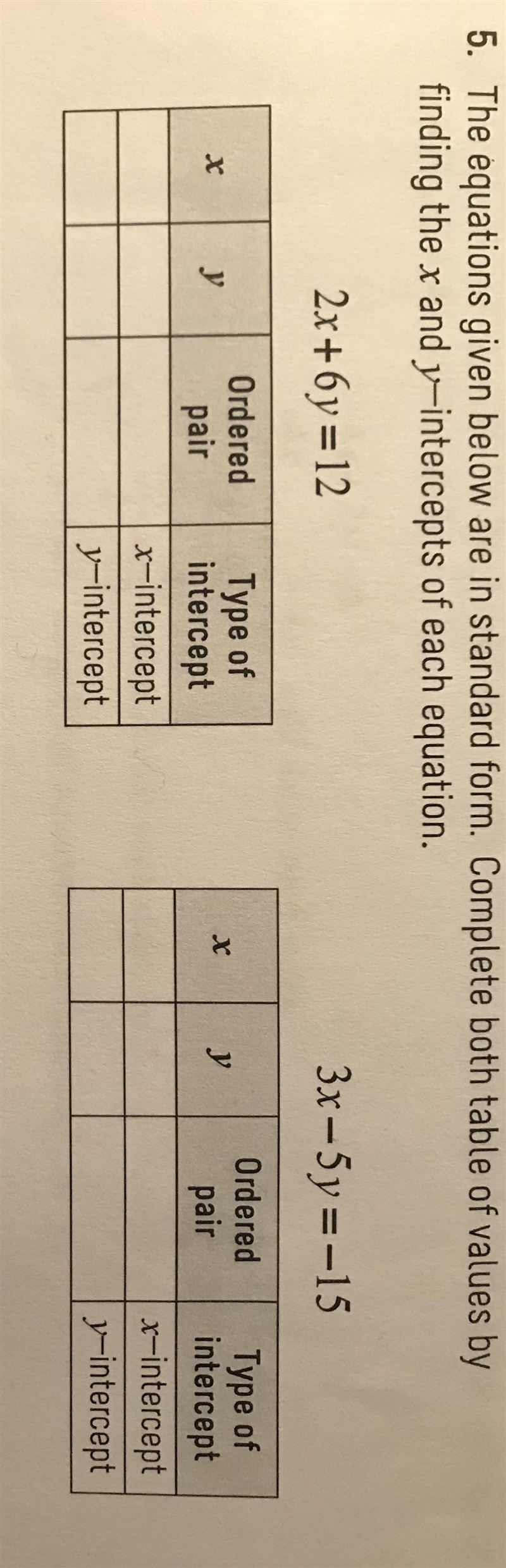 The equations given below are in standard form. Complete both table of values by finding-example-1