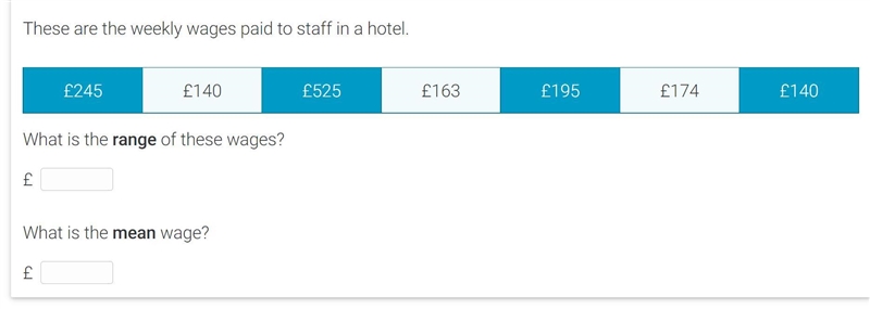 What is the range of these wages? £ What is the mean wage? £-example-1