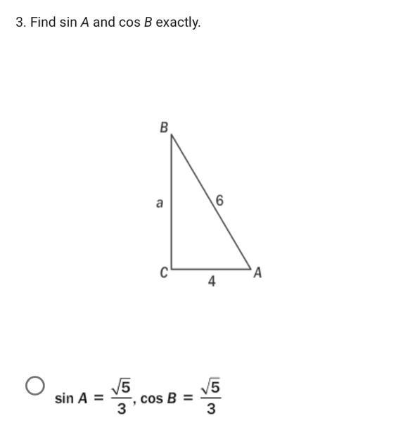 3. Find sin A and cos B exactly. B a C 6 4 A-example-1