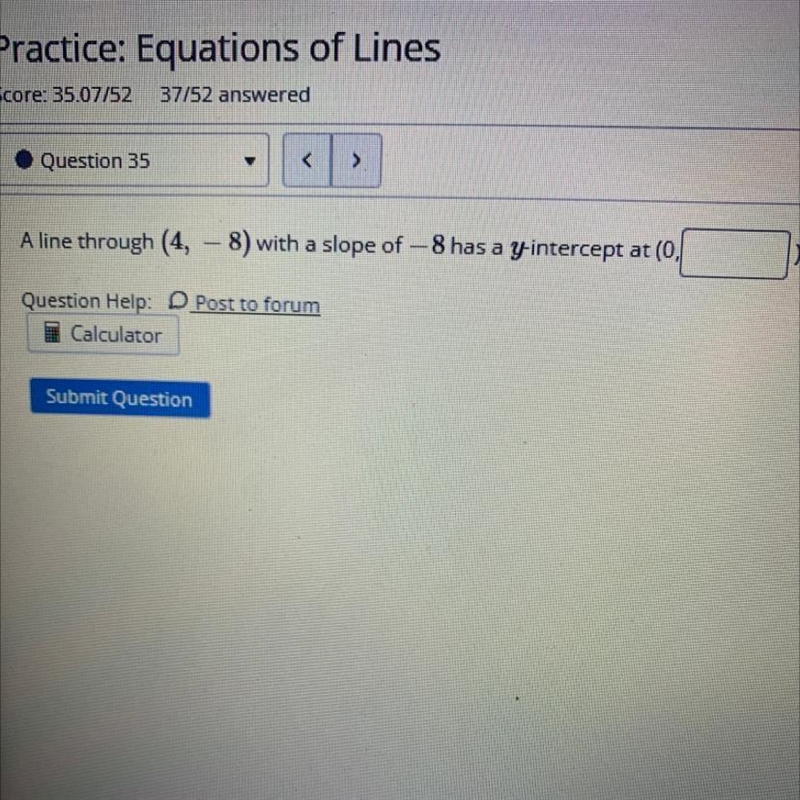 A line through (4,-8) with a slope of -8 has y intercept at (0,?)-example-1