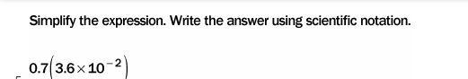 Simplify the expression. Write the answer using scientific notation. A)2.52 × 10–3 B-example-1