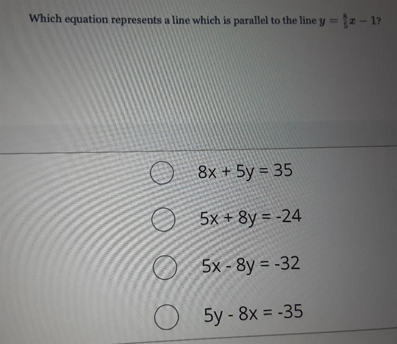 What equation represents a line which is parallel to the line y =8/5x-1-example-1