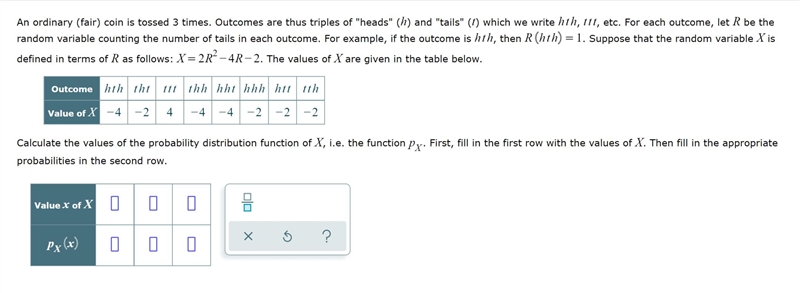 An ordinary (fair) coin is tossed 3 times. Outcomes are thus triples of "heads-example-1