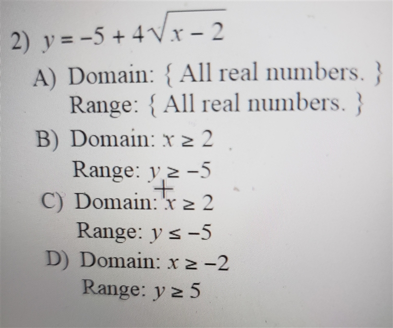 2) y = -5 +4V7-2 A) Domain: { All real numbers. } Range: { All real numbers. } B) Domain-example-1