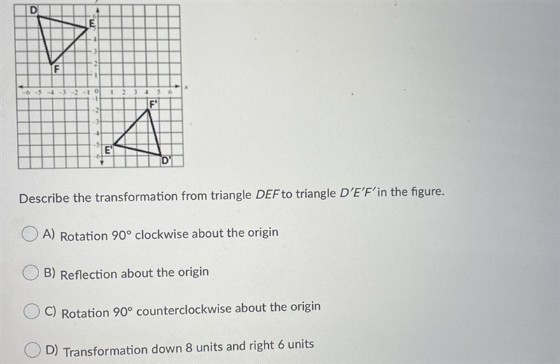 Describe the transformation from triangle DEF to triangle D′E′F′ in the figure.Question-example-1