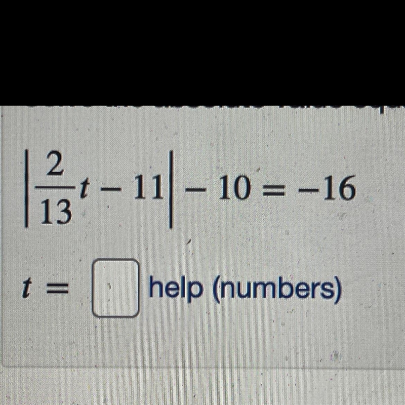 |2/13t-11|-10=-16 solve for t-example-1