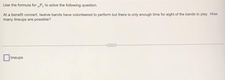 Use the formula for n^P_r to solve the following equation. At the benefit concert-example-1