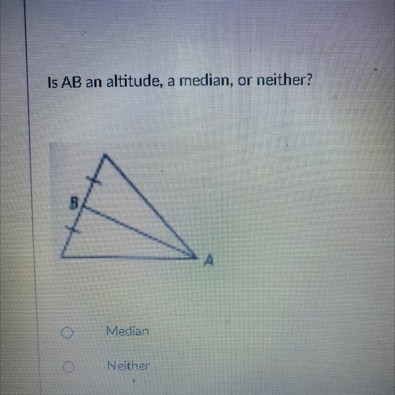 is AB an altitude ,a median or neither? options:A.MedianB.Neither C.Not enough information-example-1