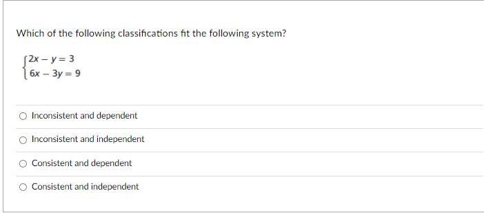 Which of the following classifications fit the following system?2x-y=36x-3y=9Group-example-1