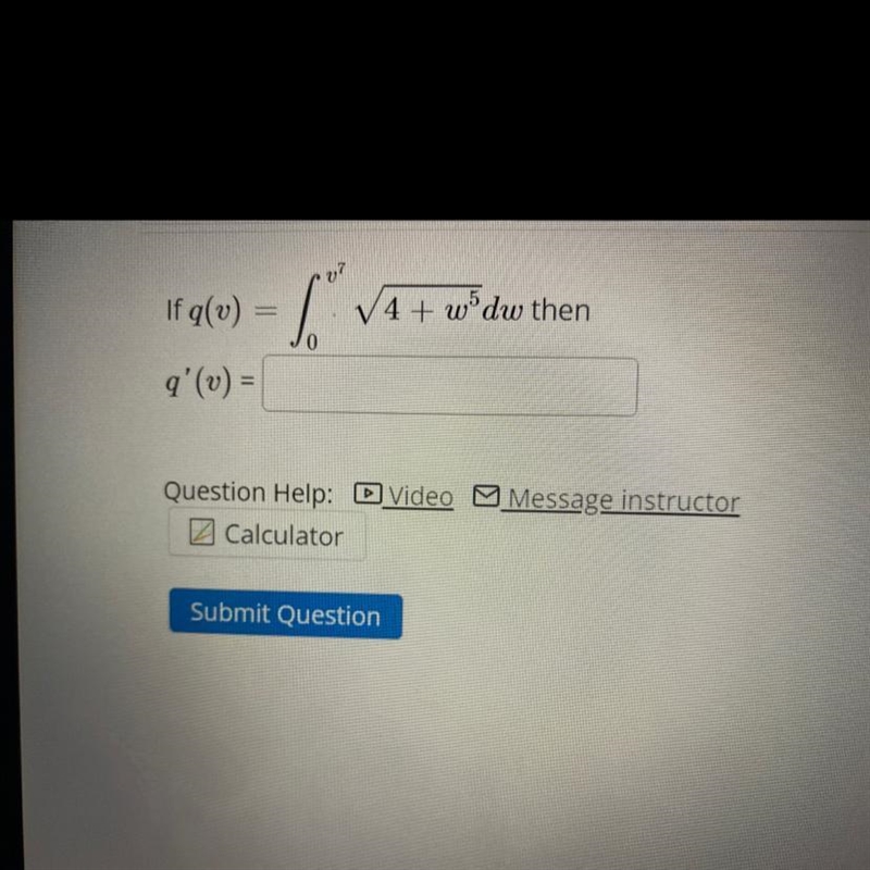 If q(v) = integrate sqrt(4 + w ^ 5) dw from 0 to pi ^ 1 * tren; q^ prime (v)=-example-1