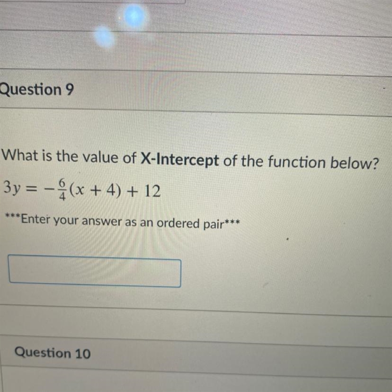 What is the value of X-intercept of the function below? 3y=- 6/4 (x+4)+12-example-1