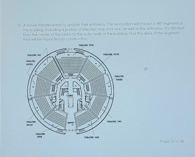 A movie theater wants to update their entryway. The renovation will impact a 90 degree-example-1