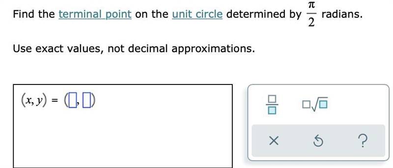 Find the terminal point on the unit circle determined by π2 radians.Use exact values-example-1