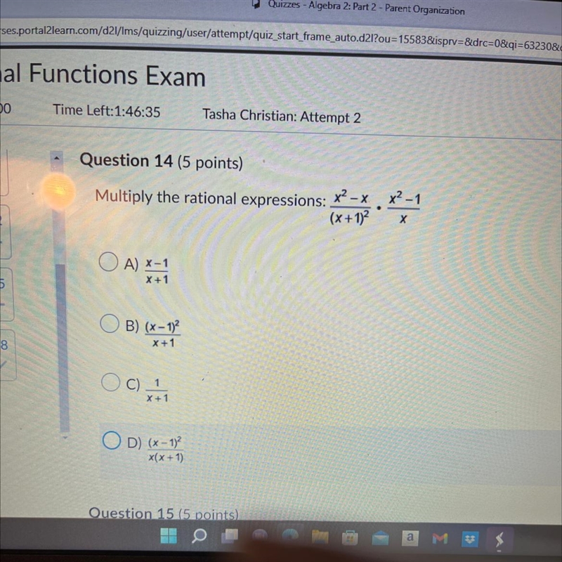 Multiply the rational expressions: x²-x¸ x² −1 (x+1)² X A) X-1 X+1 B) (x-1)² X+1 C-example-1