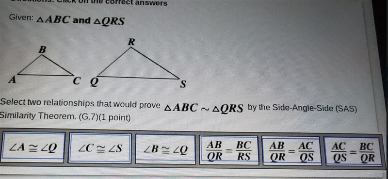 Directions: Click on the correct answers Given: A ABC and AQRS R B. A со S Select-example-1