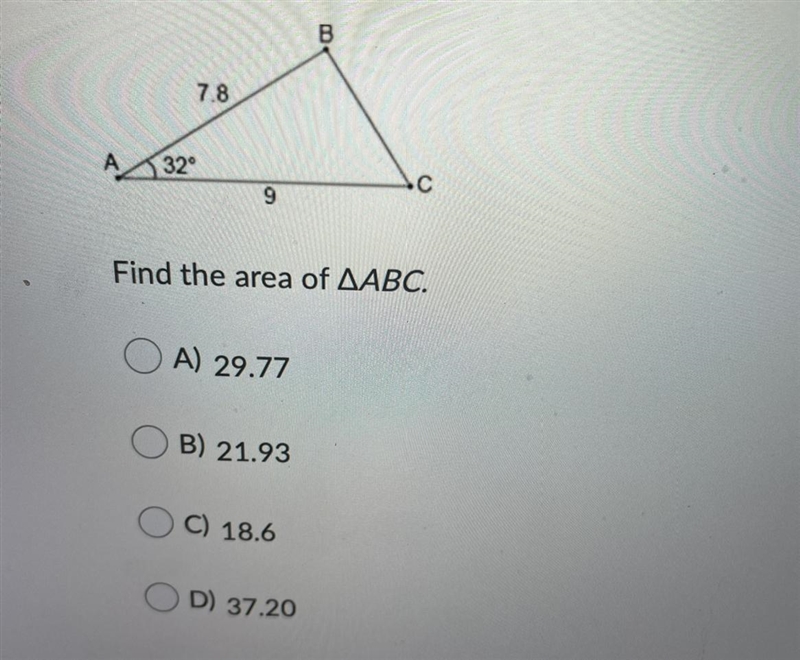 Find the area of ΔABC.Question options:A) 29.77B) 21.93C) 18.6D) 37.20-example-1