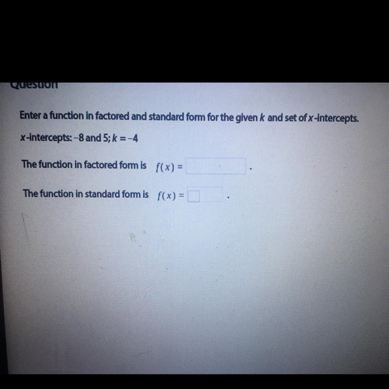 What is the function in factored form and standard form?-example-1