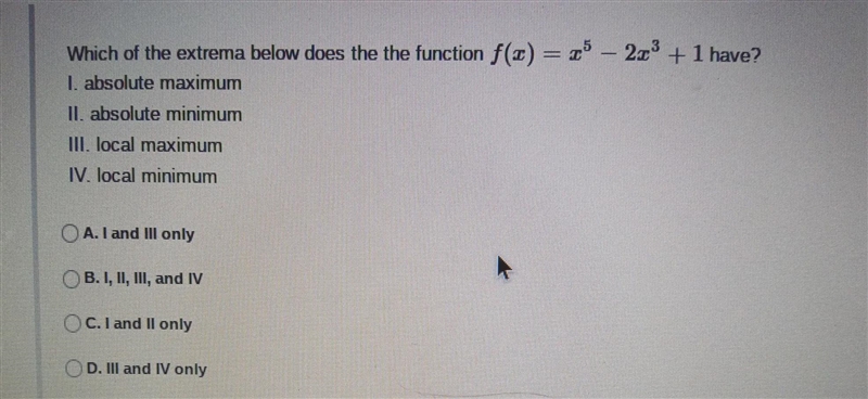 Which of the extrema below does the the function f(x) = x³ − 2x³ + 1 have? 1. absolute-example-1