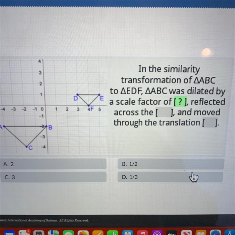 32.1DIn the similaritytransformation of ABCto AEDF, AABC was dilated bya scale factor-example-1