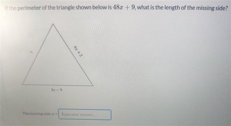 If the perimeter of the triangle shown below is 48x + 9, what is the length of the-example-1