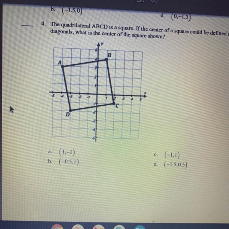 The quadrilateral ABCD is a square. if the center of a square could be defined as-example-1