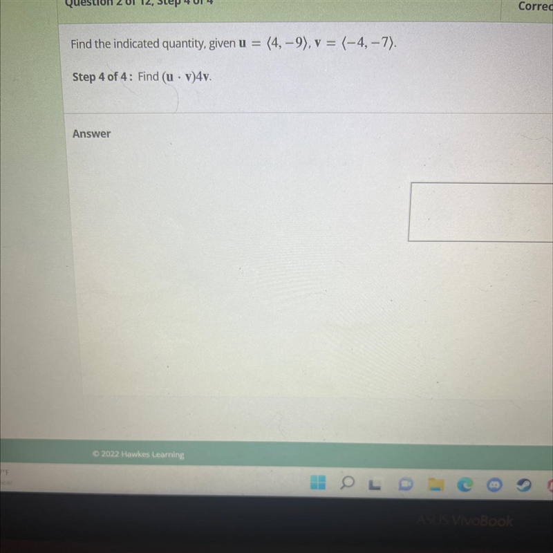 Find the indicated quantity, given u = (4, -9), v = (-4, -7).Step 4 of 4: Find (u-example-1