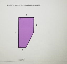 You might need: Calculator Find the area of the shape shown below. MR 4 Col As 4 MY-example-1