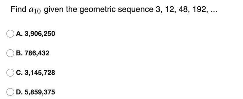 2: Find a10 given the geometric sequence 3, 12, 48, 192, ...-example-1