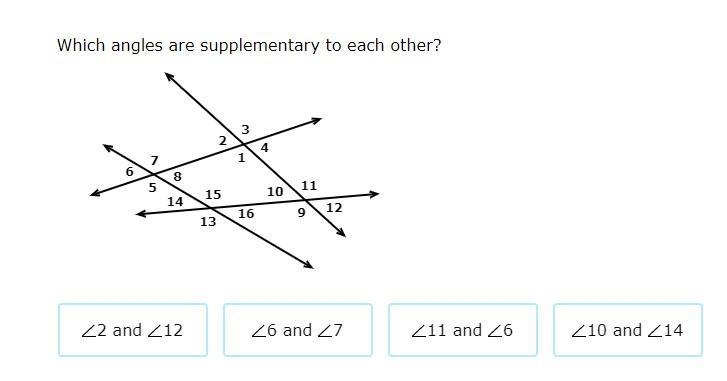 Which angles are supplementary to each other? PLS HELP!-example-1