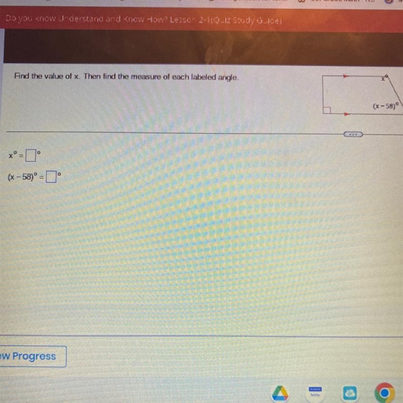 Find the value of x. Then find the measure of each labeled angle. (x - 58)° = (x-58)-example-1