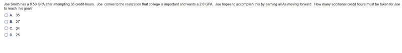 Joe Smith has a 0.50 GPA after attempting 36 credit-hours. Joe comes to the realization-example-1