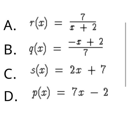 Which function is the inverse of function f? F (x) =. X + 2 ——— 7 A B C D Help asap-example-1