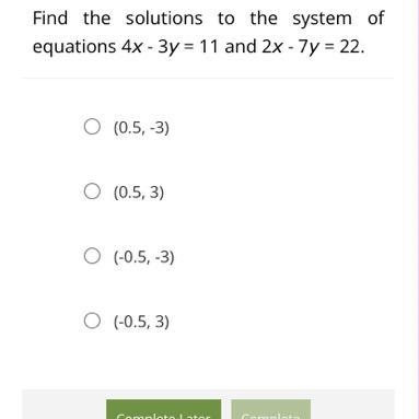 Find the solutions to the system of equations 4x - 3y = 11 and 2x - 7y = 22.-example-1