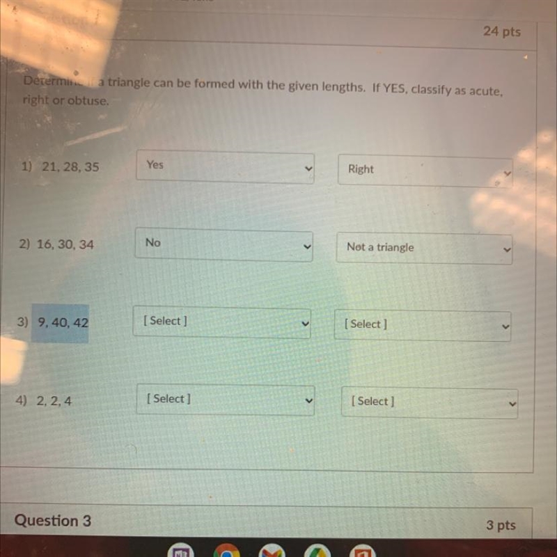 Determine if a triangle can be formed with given length if yes classify as acute right-example-1