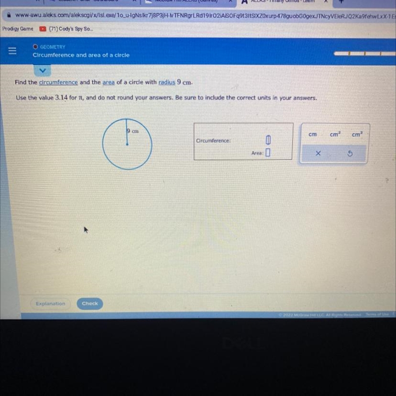 Find the circumference and the area of a circle with radius 9 cm. Use the value 3.14 for-example-1