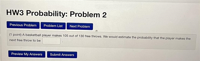 A basketball player makes 105 out of 130 free throws. We would estimate the probability-example-1