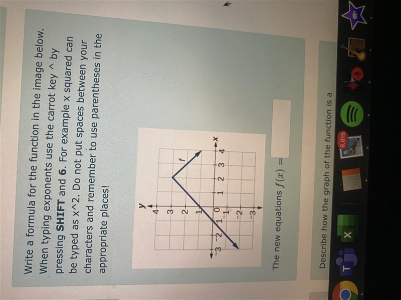 Write a formula for the function in the image below. When typing exponents use the-example-1