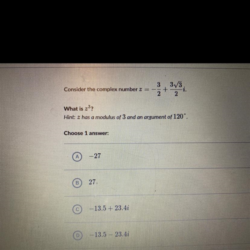 3 373,Consider the complex number z =+22What is 23?Hint: z has a modulus of 3 and-example-1