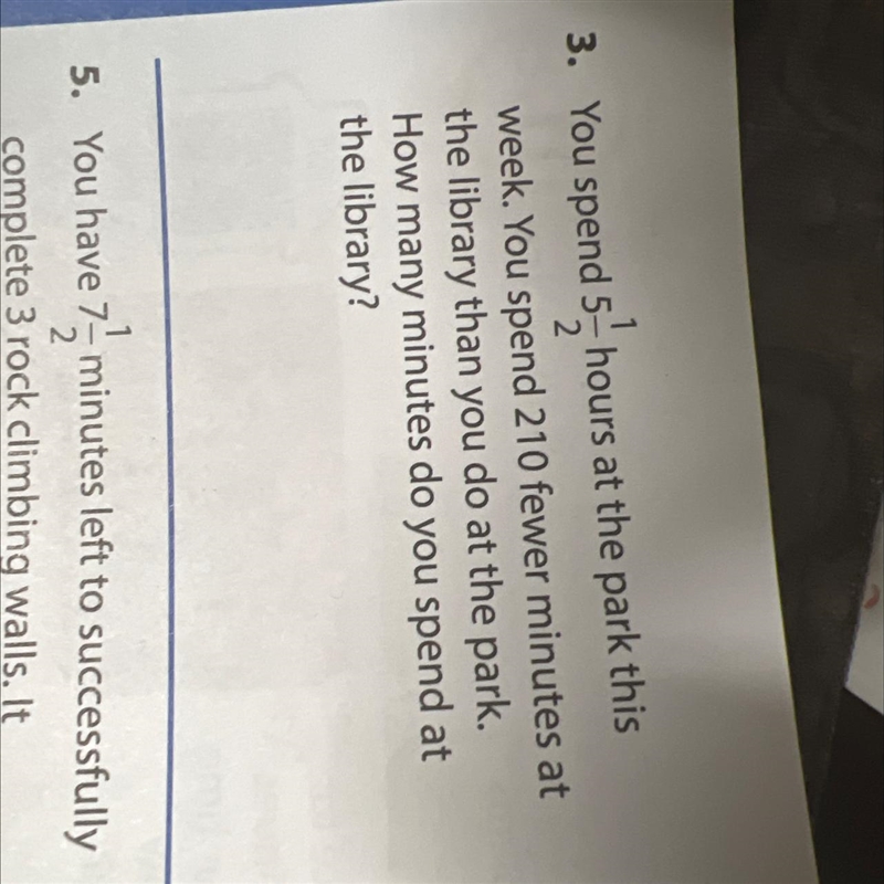 You spend 51/2hours at the park this week. You spend 210 fewer minutes at the library-example-1