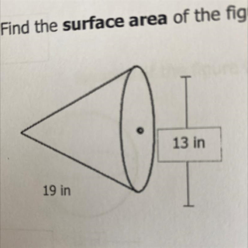 Find the surface area of the figure below 19 in and 13 in-example-1