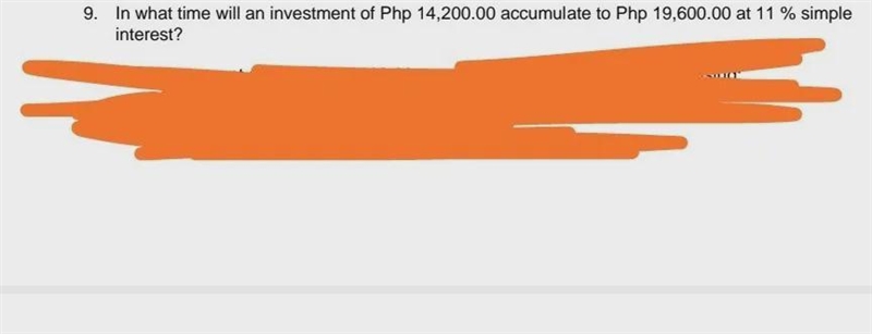 In what time will an investment of Php 14,200.00 accumulate to Php 19,600.00 at 11 % simple-example-1