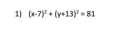 Write the coordinates of the center and the length of the radius.-example-1