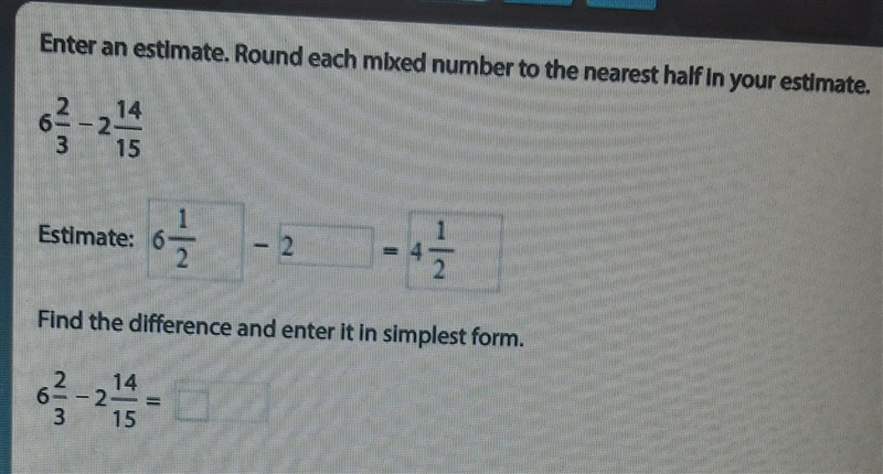 Enter an estimate. Round each mixed number to the nearest half in your estimate. 52-11 RAM-example-1