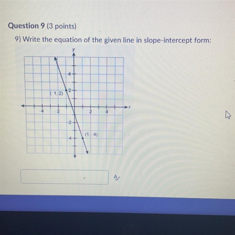 9) Write the equation of the given line in slope-intercept form:-example-1