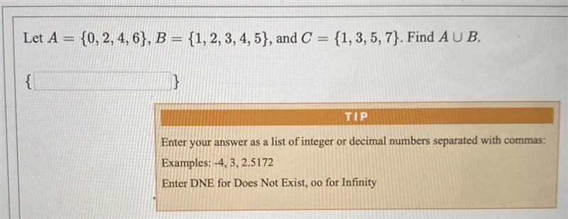 Let A ={0, 2, 4, 6}, B = {1, 2, 3, 4, 5}, and C = {1, 3, 5, 7}. Find A U B.-example-1