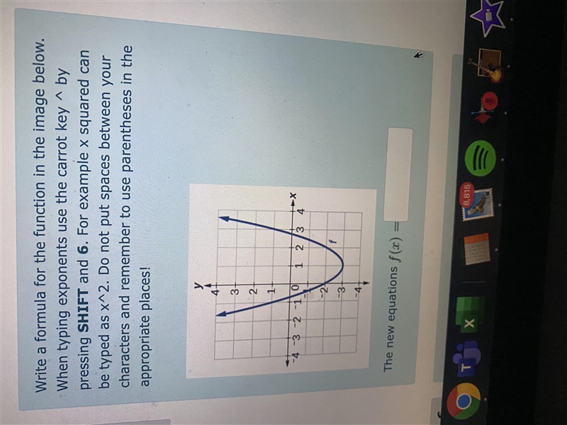 Write a formula for the function in the image below. When typing exponents use the-example-1