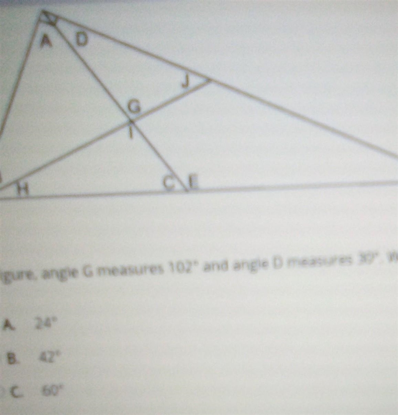 select the correct answer. in the figure, angle g measures 102° and angle d measures-example-1